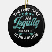 18誕生日私は法的に大人である笑わされる セラミックオーナメント (左)
