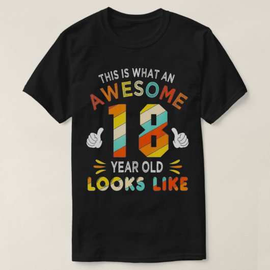 18誕生日18歳のルックス向け素晴らしギフト Tシャツ (デザイン正面)