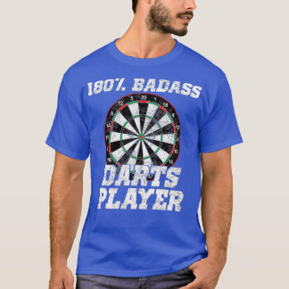 180 Badass Dart Player Gift for Dart Players Tシャツ