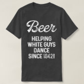 1842救済年からビールの白人が踊る1 Tシャツ (デザイン正面)
