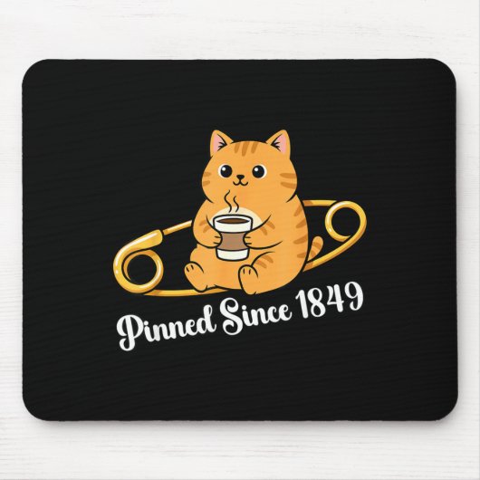 1849年以来の猫のコーヒーピンの日おかしいデザイン マウスパッド (正面)