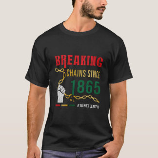 1865年からの鎖を断ち切る ジューンティーンス Tシャツ