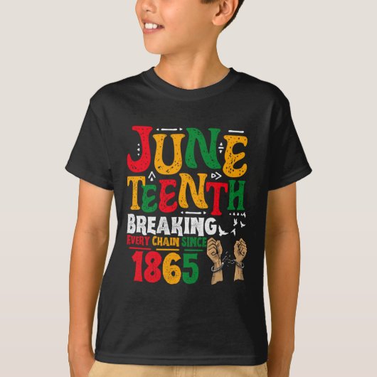 1865年から鎖を断ち切ってきたジュンティーン黒人解放 Tシャツ (正面)