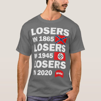1865年に敗者、1945年に敗者、2020年T市に敗者 Tシャツ