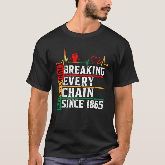 1865年の自由以来、すべての連鎖を断ち切る十二月 Tシャツ (正面)