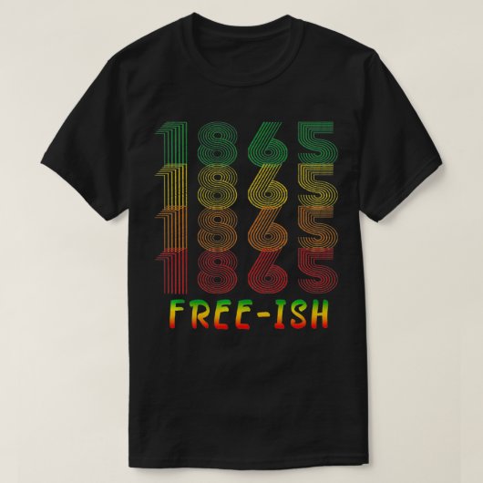 1865年の10月11日の黒史アフリカ以来の自由 Tシャツ (デザイン正面)