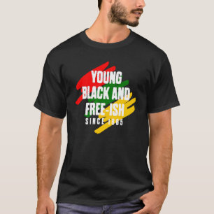 1865年以来の若い黒と自由のイッシュ Tシャツ