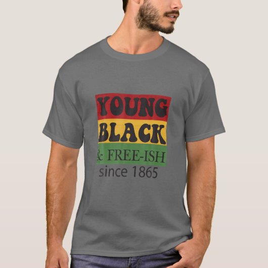 1865年以来の若い黒の自由 |ブラック・ヒストリ・モ Tシャツ (正面)