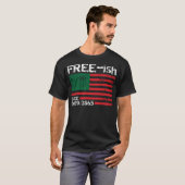 1865年以来のFreeish, Junefech, Free Ish, Black Pr Tシャツ (正面フル)