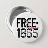 1865年十月解放デザイン以来FREE 缶バッジ (正面&裏面)