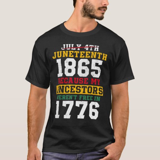 1865年12月の私の先祖は自由ではなかったからだ Tシャツ (正面)
