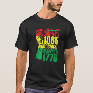 1865年7月1776年のジュネントでは祖先は自由ではなかった Tシャツ