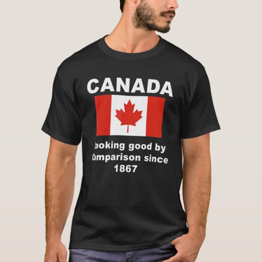 1867年以来のカナダの比較による良好な外観 Tシャツ (正面)
