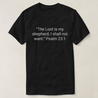 18. 「主は私の羊飼い、私に必要なものは与えられる」P Tシャツ
