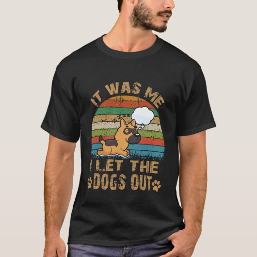 18 私が犬を外に出したのよ ジャーマンシェパード Tシャツ (正面)
