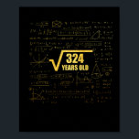 18th Birthday Square Root of  324 18 Years Old ポスター<br><div class="desc">18th Birthday Square Root of  324 18 Years Old Math Fun</div>