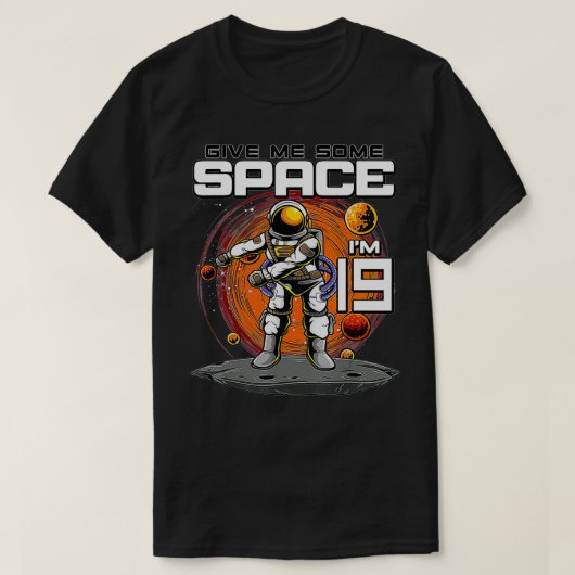 19誕生日宇宙与え士私いくつかの宇宙私は19 Tシャツ (デザイン正面)