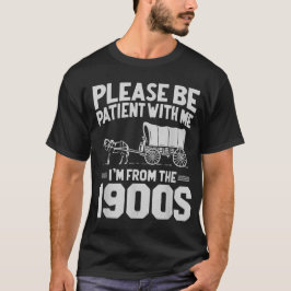 1900年代のギフトの私と一緒に我慢して Tシャツ