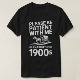 1900年代のギフトの私と一緒に我慢して Tシャツ