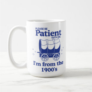 1900年代の私と一緒に我慢して コーヒーマグカップ