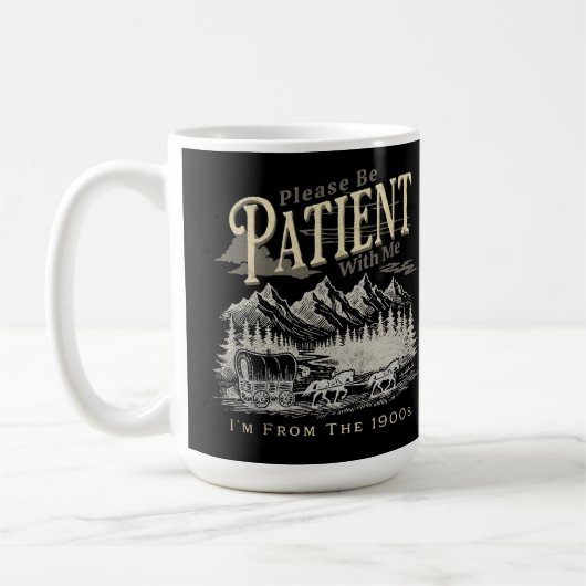 1900年代の私に我慢して下さい コーヒーマグカップ (左)