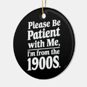 1900年代の私に我慢して下さい セラミックオーナメント (左)