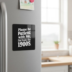 1900年代の私に我慢して下さい マグネット