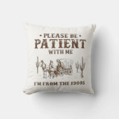 1900年代の私に我慢して クッション (正面)