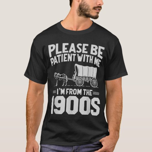1900年代生まれなので待ってね ギフト Tシャツ (正面)