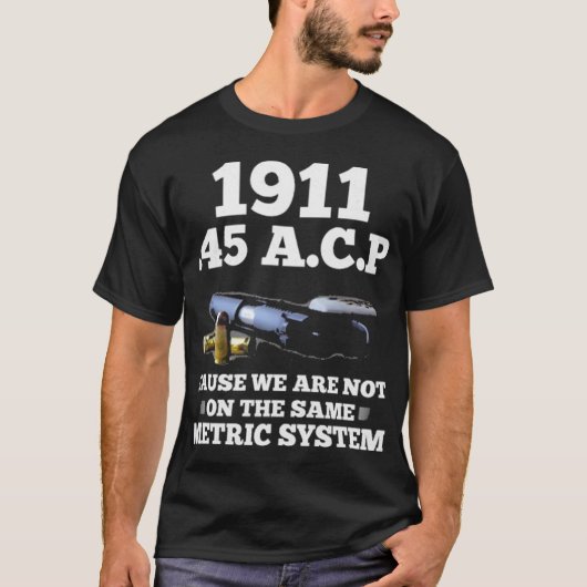 1911 45 ACPメトリック・システム Tシャツ (正面)