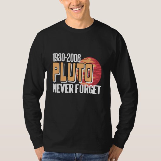 1930 2006 PLUTO Never Forget Retro Planet Present Tシャツ (正面)