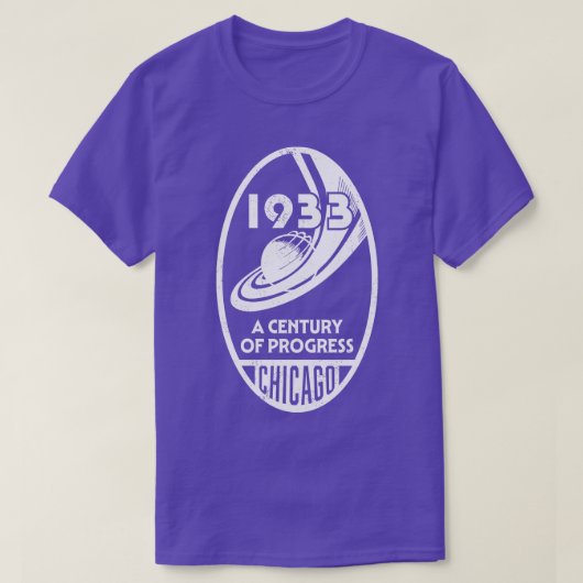 1933 1934 Chicago Worlds Fair 1933 A Century of Pr Tシャツ (デザイン正面)