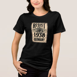 1938年のドイツのように抵抗 – ヴィンテージ政治 トライブレンドＴシャツ