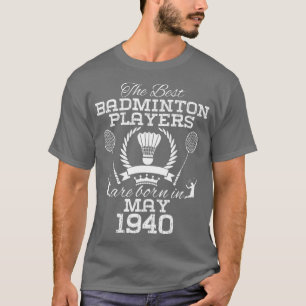 1940年5月84歳誕生日バドミントン最高のPl版 Tシャツ