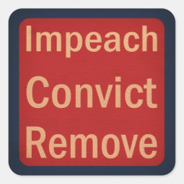 1940's Style Impeach Convict Remove  スクエアシール
