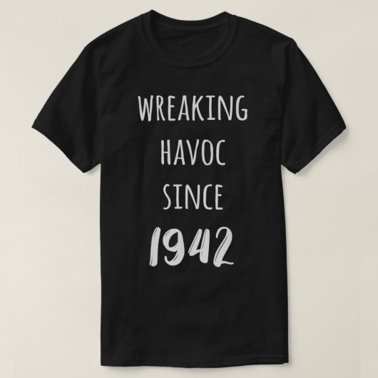 1942年の誕生日以来の大混乱を招おもしろいく Tシャツ (デザイン正面)