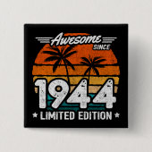 1944年生まれ1944年以来の1944年限定レトロ素晴らし。 缶バッジ (正面)
