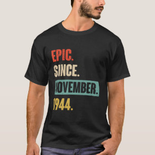 1944年11月以来の叙事詩おもしろい- 79th誕生日79 tシャツ