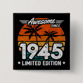 1945年生まれ1945年以来1945年限定レトロ素晴らし 缶バッジ (正面)