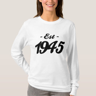 1945年確立される-誕生日 Tシャツ