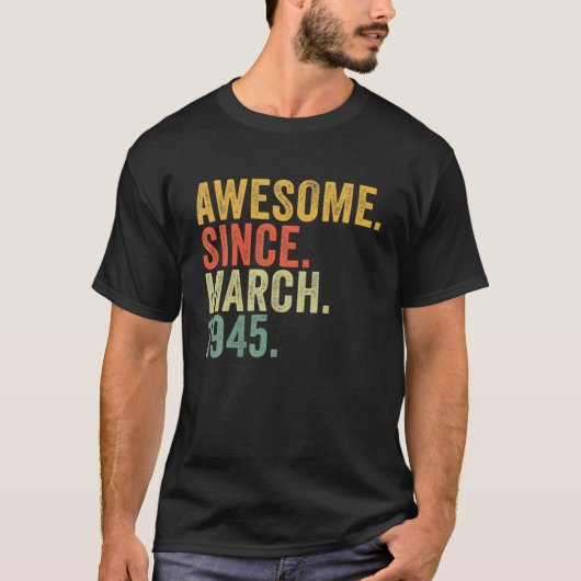 1945年3素晴らし月以来77番目の誕生日 Tシャツ (正面)