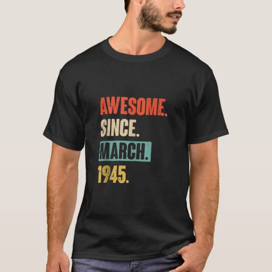 1945素晴らし年3月から誕生日78Th Decoration Tシャツ (正面)
