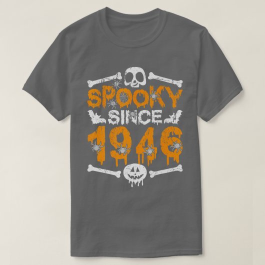 1946年不気味以来Screary Skeleton 76th誕生日Hal Tシャツ (デザイン正面)