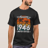 1946年生まれ1946年以来の1946年限定レトロ素晴らし。 Tシャツ (正面)
