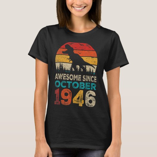 1946素晴らし年10月76誕生日ボーイディノス以来 Tシャツ (正面)
