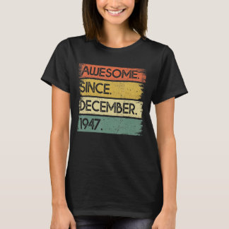 1947年12月75日素晴らし誕生から75歳 Tシャツ