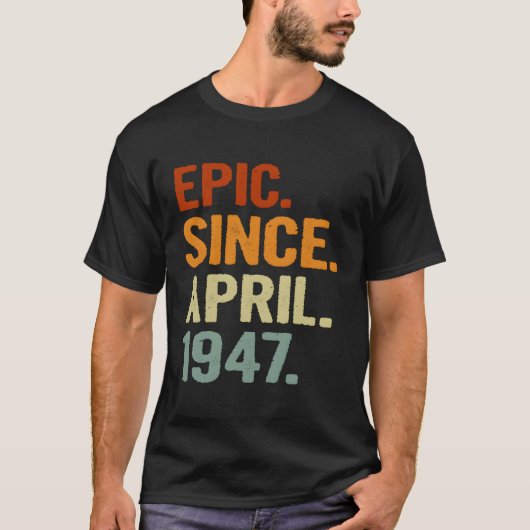1947年4月以来の叙事詩スタイル74 74日 Tシャツ (正面)