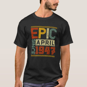 1947年4月以来の叙事詩ヴィンテージメンズウィメンズ75th誕生 tシャツ