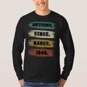 1948年3素晴らし月74日生以来74歳 Tシャツ