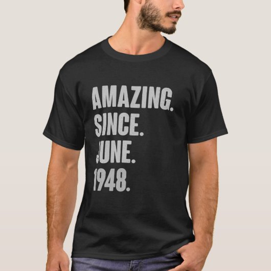 1948年6月以来の驚くべき誕生日 – 贈り物73年 Tシャツ (正面)